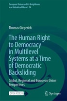 Thomas Giegerich - The Human Right to Democracy in Multilevel Systems at a Time of Democratic Backsliding