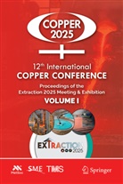 Metallurgy and Materials Society of CIM, Society fo, Metallurgy&amp;Exploration Society forMining, Society for Mining Metallurgy &amp; Explorat, Metallurgy and Materials Society of CIM, Minerals... - 12th International Copper Conference