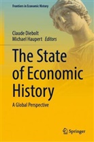 Claude Diebolt, Haupert, Michael Haupert - The State of Economic History