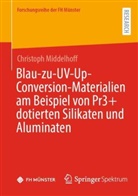 Christoph Middelhoff - Blau-zu-UV-Up-Conversion-Materialien am Beispiel von Pr3+ dotierten Silikaten und Aluminaten