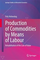 Fritz Helmedag - Production of Commodities by Means of Labour