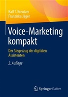 Franziska Jäger, Ralf T Kreutzer, Ralf T. Kreutzer - Voice-Marketing kompakt