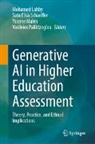 Satu Elisa Schaeffer, Mohamed Lahby, Yassine Maleh, Yassine Maleh et al, Vasileios Paliktzoglou, Satu Elisa Schaeffer - Generative AI in Higher Education Assessment
