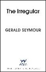 Gerald Seymour - The Irregular