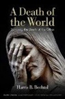 Harris B. Bechtol - A Death of the World
