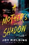 Joy Fielding - A Mother's Shadow