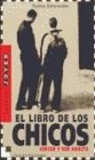 Sylvia Schneider - El libro de los chicos : crecer y ser adulto: todo lo que necesitas saber sobre sexualidad, cuerpo, relaciones, alma, etc