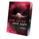 Arianna Scott - Play Rough, Love Soft