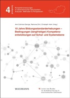 Ann Cathrice George, Christoph Helm, Ramona Zintl - 10 Jahre Bildungsstandarderhebungen - Bedingungen (langfristiger) Kompetenzentwicklungen auf Schul- und Systemebene