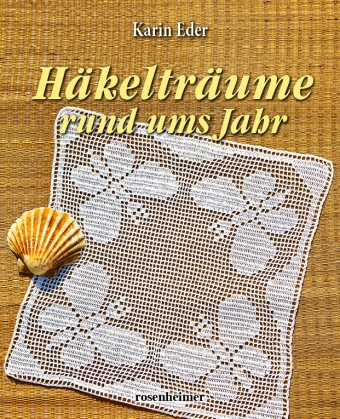 Karin Eder - Häkelträume rund ums Jahr