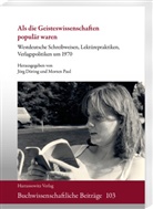 Jörg Döring, Paul, Morten Paul - Als die Geisteswissenschaften populär waren