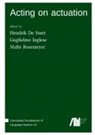 Henrik de Smet, Guglielmo Inglese, Malte Rosemeyer - Acting on actuation
