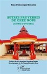 Tano Dominique Kouakou - Autres proverbes de chez nous (Côte d'Ivoire)