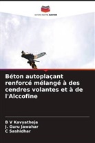 J. Guru Jawahar, B V Kavyatheja, C Sashidhar, C. Sashidhar - Béton autoplaçant renforcé mélangé à des cendres volantes et à de l'Alccofine