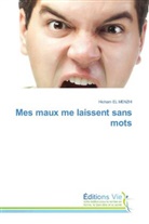 Hicham El Menzhi - Mes maux me laissent sans mots