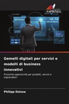 Philipp Dziosa - Gemelli digitali per servizi e modelli di business innovativi