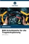 Jehad Jezdan - BIM-Schnittstelle für die Tragwerksplanung