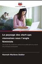 Hannah Marlene Dobler - Le paysage des start-ups viennoises sous l'angle féministe