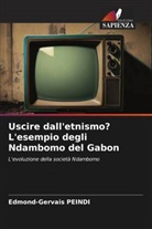 Edmond-Gervais Peindi - Uscire dall'etnismo? L'esempio degli Ndambomo del Gabon