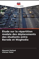 Vikram Patel, Mayank Rathod - Étude sur la répartition modale des déplacements des étudiants entre Baroda et Waghodia