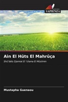 Mustapha Guenaou - Ain El Hûts El Mahrûça