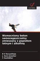 J. Guru Jawahar, B V Kavyatheja, C Sashidhar, C. Sashidhar - Wzmocniony beton samozageszczalny zmieszany z popiolem lotnym i alkofina