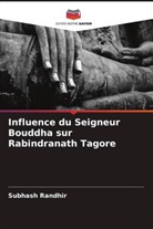 Subhash Randhir - Influence du Seigneur Bouddha sur Rabindranath Tagore