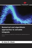 Aimé M. Mbobi, Dr Aimé M. Mbobi - Numerical and algorithmic approaches to solvable integrals