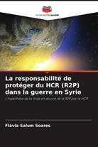 Flávia Salum Soares - La responsabilité de protéger du HCR (R2P) dans la guerre en Syrie