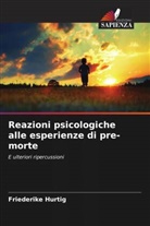 Friederike Hurtig - Reazioni psicologiche alle esperienze di pre-morte