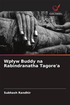 Subhash Randhir - Wplyw Buddy na Rabindranatha Tagore'a