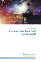 Hicham EL  MENZHI, Hicham EL MENZHI - Les eaux troubles de la personnalité