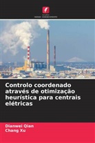 Dianwei Qian, Chang Xu - Controlo coordenado através de otimização heurística para centrais elétricas