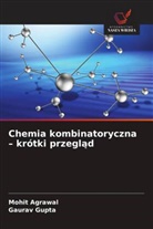 Mohit Agrawal, Gaurav Gupta - Chemia kombinatoryczna - krótki przeglad
