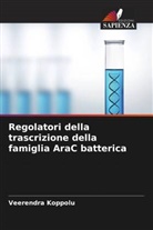 Veerendra Koppolu - Regolatori della trascrizione della famiglia AraC batterica