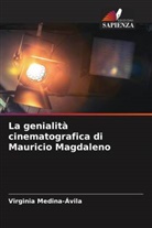 Virginia Medina-Ávila - La genialità cinematografica di Mauricio Magdaleno