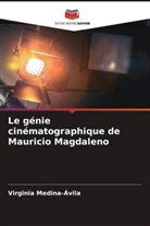 Virginia Medina-Ávila - Le génie cinématographique de Mauricio Magdaleno