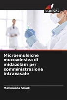 Mahmooda Shaik - Microemulsione mucoadesiva di midazolam per somministrazione intranasale