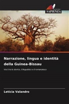 Letícia Valandro - Narrazione, lingua e identità della Guinea-Bissau