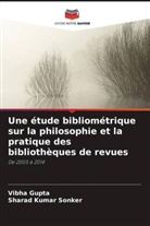 Vibha Gupta, Sharad Kumar Sonker - Une étude bibliométrique sur la philosophie et la pratique des bibliothèques de revues