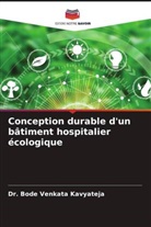Bode Venkata Kavyateja, Dr. Bode Venkata Kavyateja - Conception durable d'un bâtiment hospitalier écologique