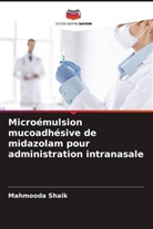 Mahmooda Shaik - Microémulsion mucoadhésive de midazolam pour administration intranasale
