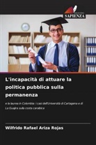 Wilfrido Rafael Ariza Rojas - L'incapacità di attuare la politica pubblica sulla permanenza