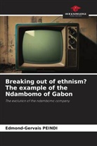 Edmond-Gervais PEINDI - Breaking out of ethnism? The example of the Ndambomo of Gabon