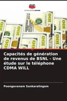 Poongavanam Sankaralingam - Capacités de génération de revenus de BSNL - Une étude sur le téléphone CDMA WILL