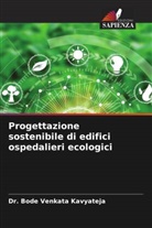 Bode Venkata Kavyateja, Dr. Bode Venkata Kavyateja - Progettazione sostenibile di edifici ospedalieri ecologici