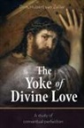 Dom Hubert van Zeller - The Yoke of Divine Love
