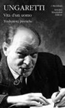 Giuseppe Ungaretti, C. Ossola, G. Radin - Vita d'un uomo. Traduzioni poetiche