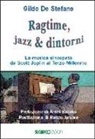 Gildo De Stefano - Ragtime, jazz & dintorni. La musica sincopata da Scott Joplin al terzo millennio