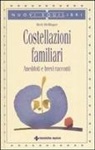 Bert Hellinger - Costellazioni familiari. Aneddoti e brevi racconti